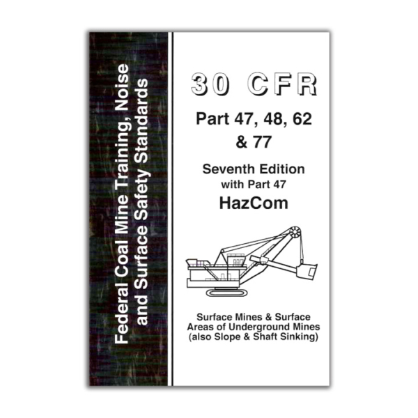 Federal Coal Mining Training, Noise and Surface Safety Standards – 30 CFR Part 47, 48, 62 and 77